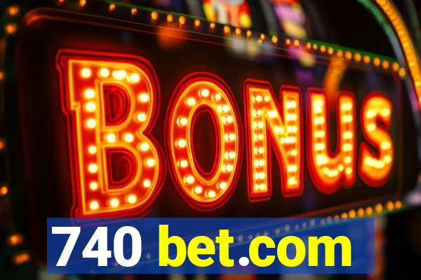 740 bet.com